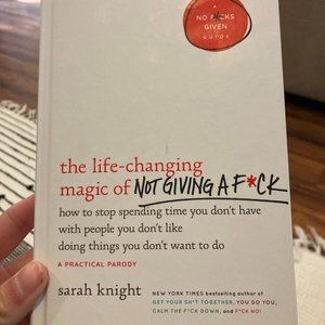 The Life Changing Magic of Not Giving a F*ck